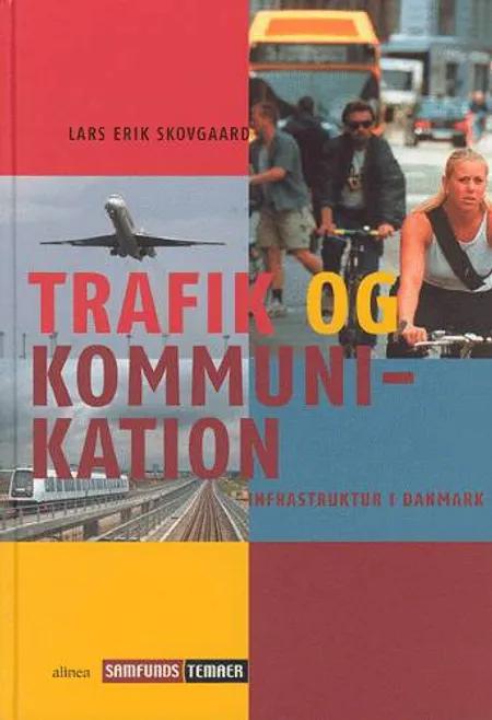 Trafik og kommunikation af Lars Erik Skovgaard