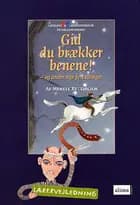 Gid du brækker benene! - og andre nye fortællinger