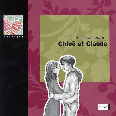 Chloë et Claude af Birgitte Maria Smidt