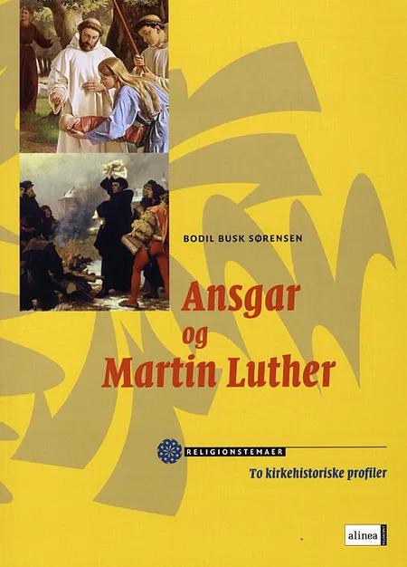 Ansgar og Martin Luther af Bodil Busk Sørensen