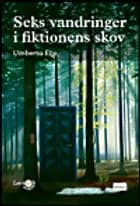 Seks vandringer i fiktionens skov