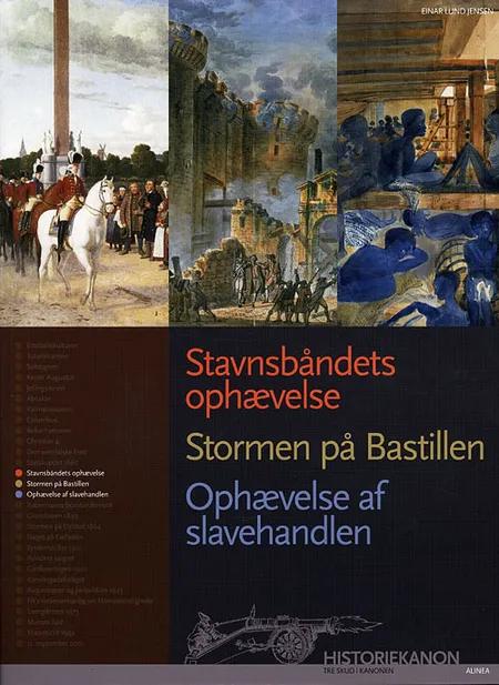 Stavnsbåndets ophævelse, Stormen på Bastillen, Ophævelse af slavehandlen af Einar Lund Jensen