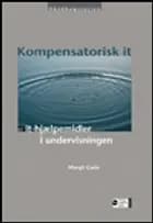 Kompensatorisk it - it-hjælpemidler i undervisningen