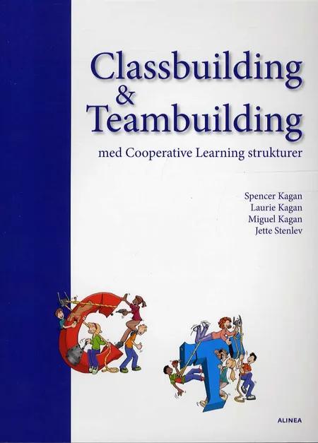 Classbuilding & teambuilding med cooperative learning strukturer af Jette Stenlev