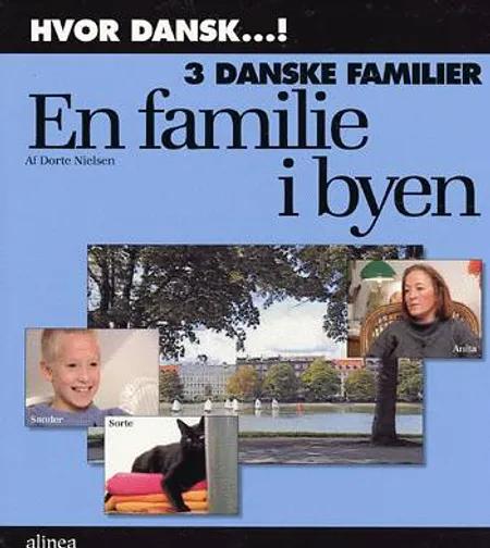 3 danske familier af Dorte Nielsen