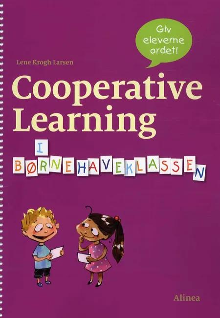 Cooperative Learning i børnehaveklassen, Info af Lene Krogh Larsen