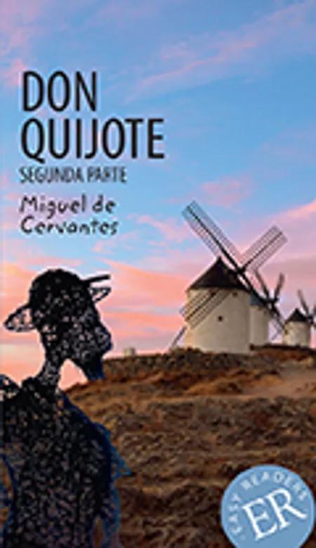 Don Quijote de la Mancha, segunda parte af Miguel de Cervantes Saavedra