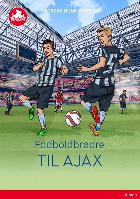 Fodboldbrødre - Til Ajax af Andreas Munk Scheller