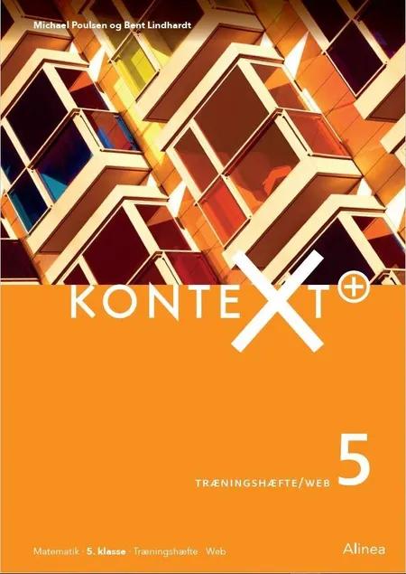 KonteXt+ 5, Træningshæfte/Web af Bent Lindhardt