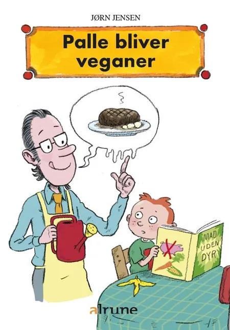 Palle bliver veganer af Jørn Jensen