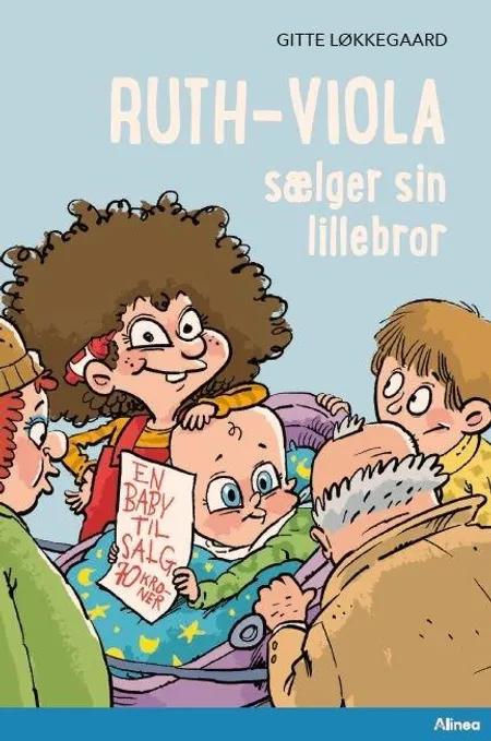 Ruth-Viola sælger sin lillebror af Gitte Løkkegaard