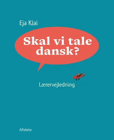 Skal vi tale dansk?, lærervejledning 