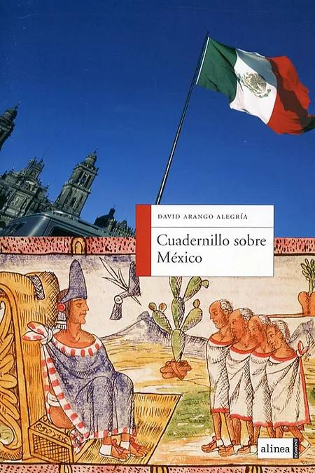 Cuadernillo sobre México af David Arango Alegría