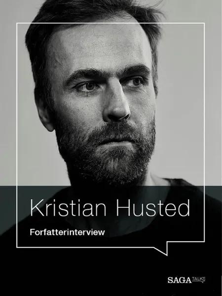 I flygtningens spor - Forfatterinterview med Kristian Husted af Kristian Husted