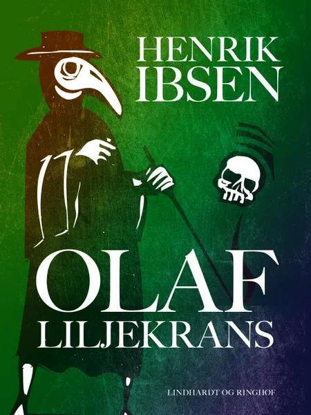 Olaf Liljekrans af Henrik Ibsen