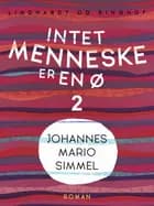 Intet menneske er en ø - Bind 2