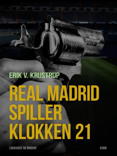 Real Madrid spiller klokken 21 af Erik V Krustrup