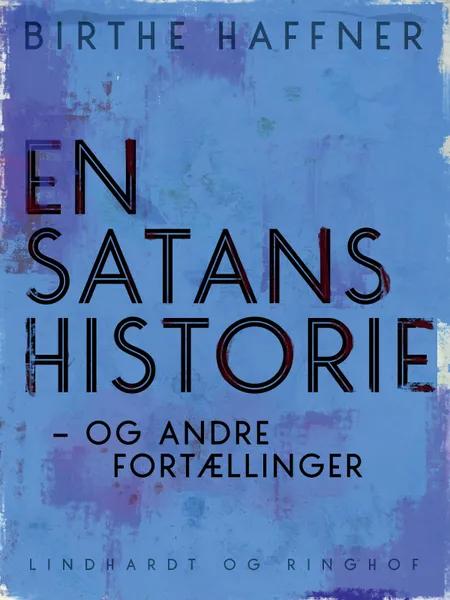 En satans historie - og andre fortællinger af Birthe Haffner