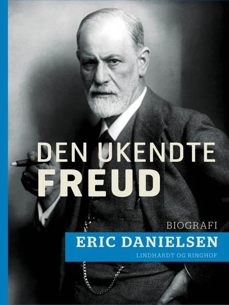 Den ukendte Freud af Eric Danielsen