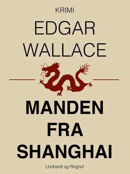 Manden fra Shanghai af Edgar Wallace