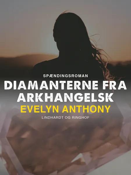 Diamanterne fra Arkhangelsk af Evelyn Anthony
