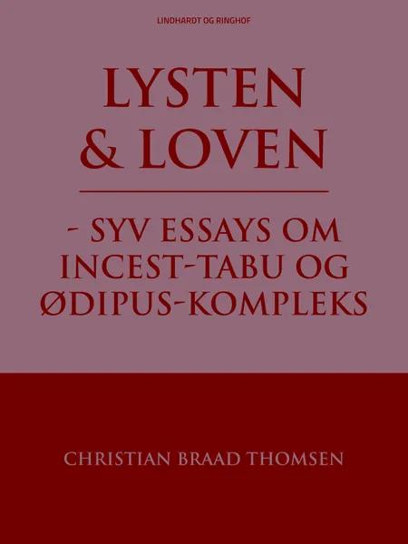 Lysten og loven - syv essays om incest-tabu og Ødipus-kompleks af Christian Braad Thomsen