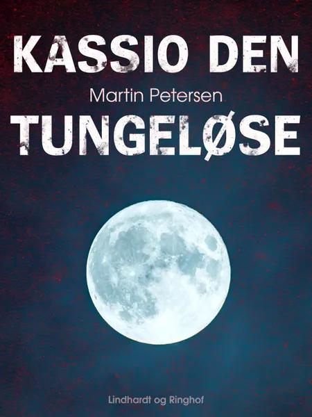 Kassio den tungeløse af Martin Petersen