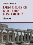 Den græske kulturs historie 2: Heros