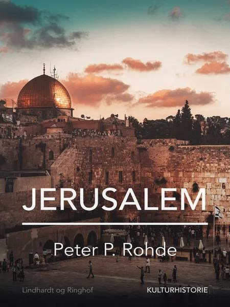 Jerusalem af Peter P. Rohde