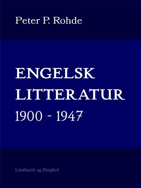 Engelsk litteratur 1900-1947 af Peter P. Rohde