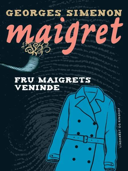 Fru Maigrets veninde af Georges Simenon