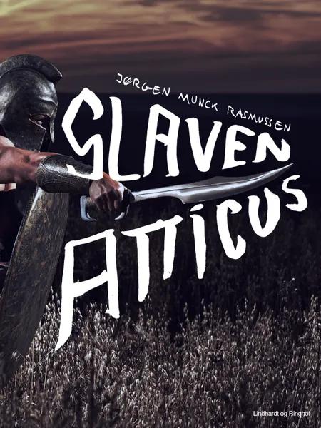 Slaven Atticus af Jørgen Munck Rasmussen