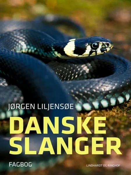 Danske slanger af Jørgen Liljensøe