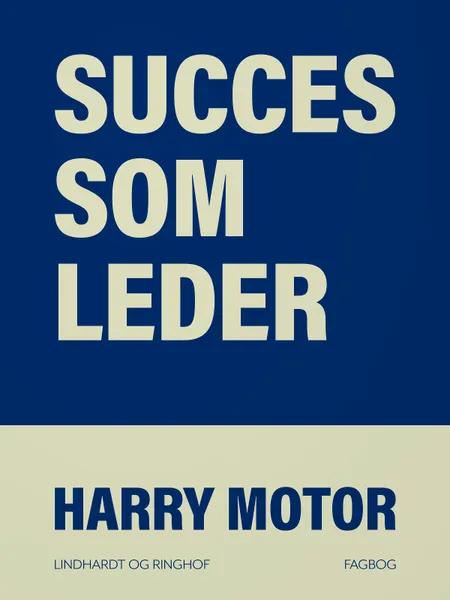 Succes som leder af Harry Motor