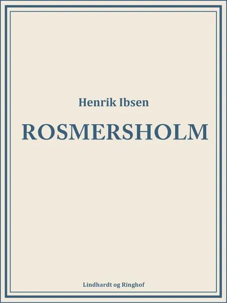 Rosmersholm af Henrik Ibsen