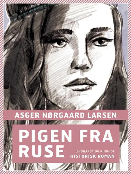 Pigen fra Ruse af Asger Nørgaard Larsen