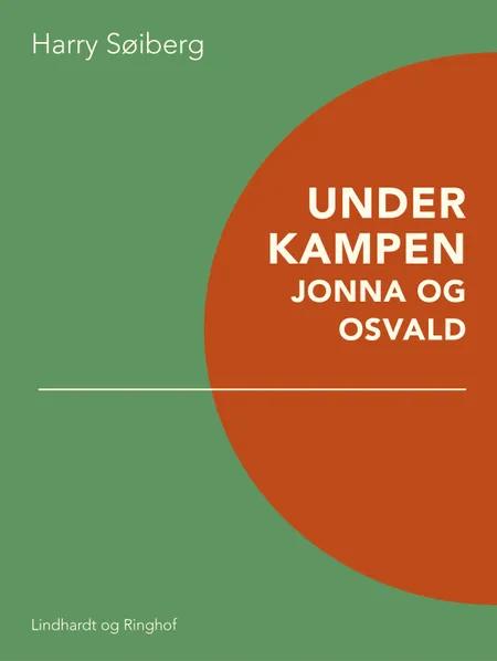 Under kampen: Jonna og Osvald af Harry Søiberg