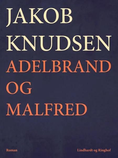 Adelbrand og Malfred af Jakob Knudsen