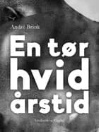 En tør hvid årstid