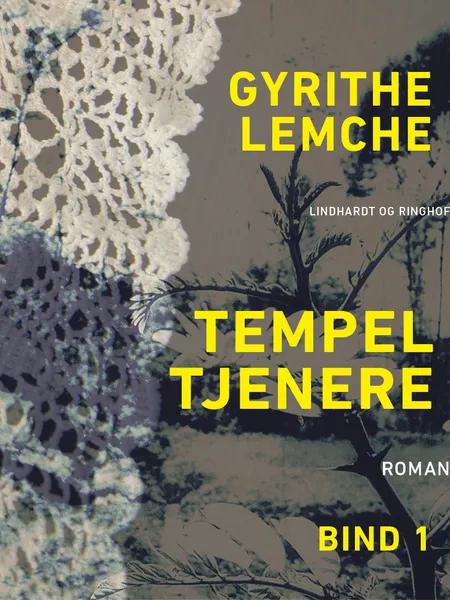 Tempeltjenere (bind 1) af Gyrithe Lemche