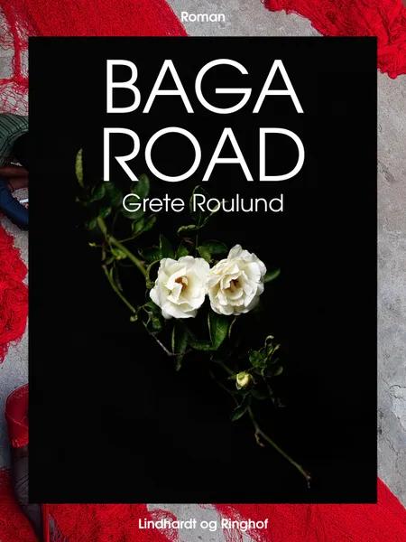 Baga Road af Grete Roulund