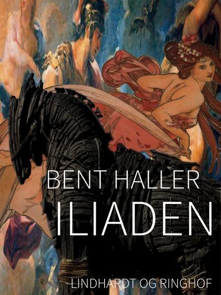 Iliaden af Bent Haller