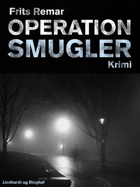 Operation Smugler af Frits Remar