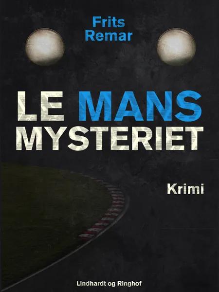 Le Mans mysteriet af Frits Remar