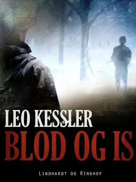 Blod og is af Leo Kessler