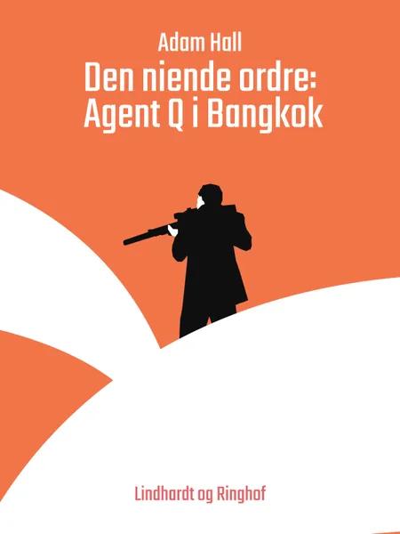 Den niende ordre: Agent Q i Bangkok af Adam Hall