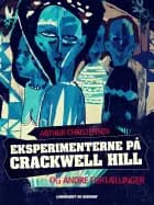 Eksperimenterne på Crackwell Hill og andre fortællinger