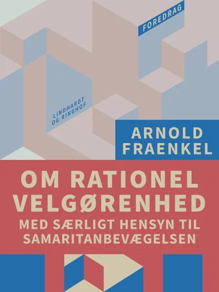 Om rationel velgørenhed med særligt hensyn til Samaritanbevægelsen af Arnold Fraenkel