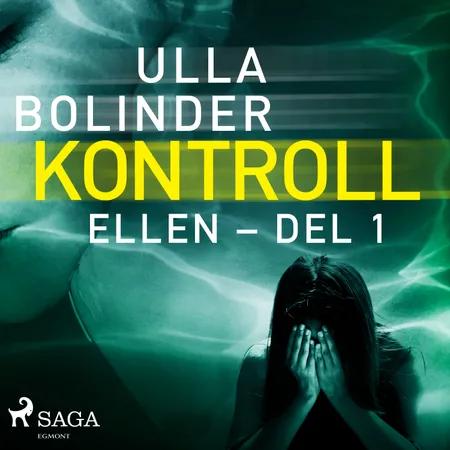 Kontroll - Ellen - del 1 af Ulla Bolinder