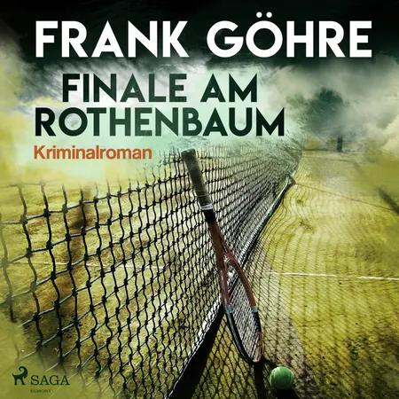 Finale am Rothenbaum - Kriminalroman af Frank Göhre